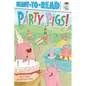 Party Pigs!: Ready-To-Read Pre-Level 1 - Hardcover