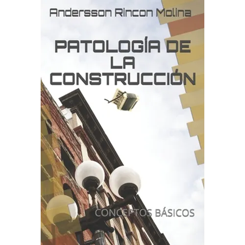 Patología de la Construcción: Conceptos Básicos - Paperback