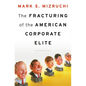 Fracturing of the American Corporate Elite - Hardcover