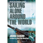 Sailing Alone Around the World - Paperback