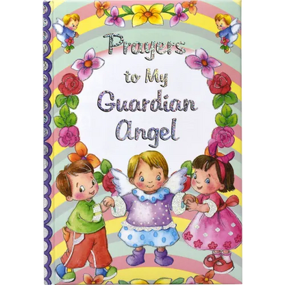 Prayers to My Guardian Angel - Hardcover