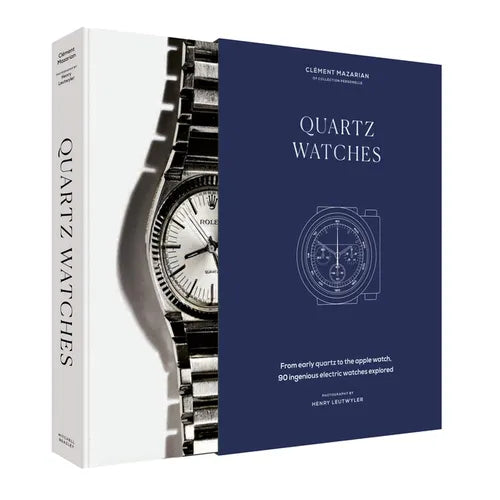 Quartz Watches: From Early Quartz to the Apple Watch, 90 Ingenious Electric Watches Explored - Hardcover