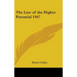 The Law of the Higher Potential 1947 - Hardcover