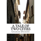 A Tale of Two Cities: (Charles Dickens Classics Collection) - Paperback