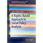 A Rights-Based Approach to Social Policy Analysis - Paperback