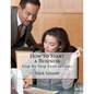 How to Start a Business: Step by Step Instructions - Paperback