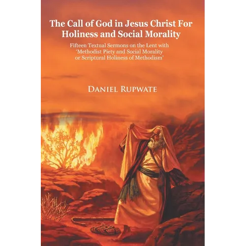 The Call of God In Jesus Christ for Holiness and Social Morality - Paperback