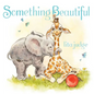 Something Beautiful - Hardcover