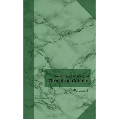 The Wit and Wisdom of Wesselton Cobbler: Volume 2 - Paperback