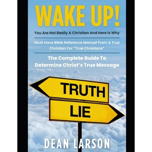 WAKE UP! You Are Not Really a Christian and Here is Why - Paperback