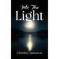 Into the Light - Hardcover