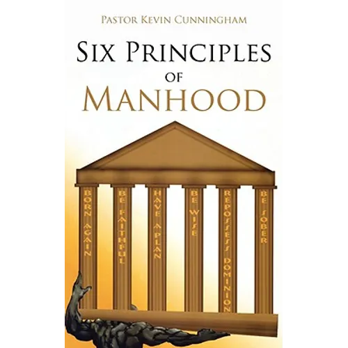 Six Principles of Manhood - Paperback