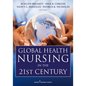 Global Health Nursing in the 21st Century - Paperback