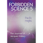 Forbidden Science 5, Pacific Heights: The Journals of Jacques Vallee 2000-2009 - Paperback