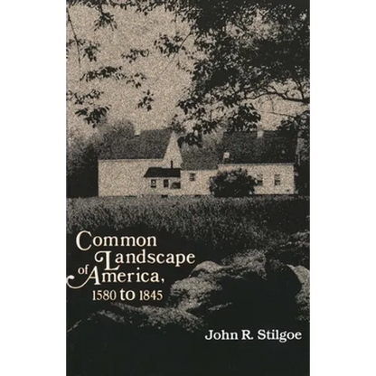 Common Landscape of America, 1580-1845 - Paperback