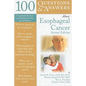 100 Questions & Answers about Esophageal Cancer - Paperback