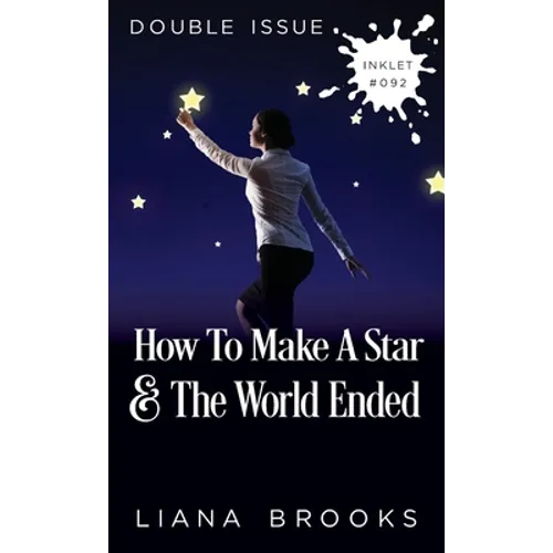 How To Make A Star and The World Ended: (Double Issue) - Paperback