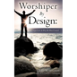Worshiper By Design - Paperback