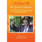 The Genius of Dr. John Garang: The Essential Writings and Speeches of the Late SPLM/A's Leader, Dr. John Garang De Mabioor - Paperback