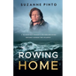 Rowing Home: A 58-Year-Old Woman's Record-Breaking Odyssey Across the Atlantic - Paperback