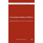 Curriculum Studies in Mexico: Intellectual Histories, Present Circumstances - Hardcover