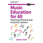 Music Education for All: Planning Effective and Inclusive Lessons - Paperback