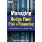 Managing Hedge Fund Risk and F - Hardcover