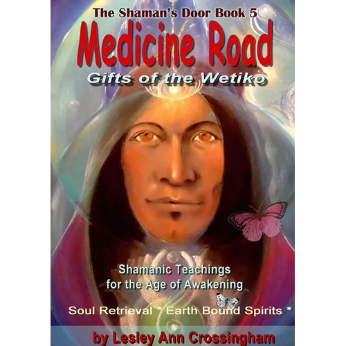 Medicine Road: The Wetiko Gift - Paperback