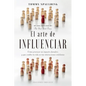 Arte de Influenciar, El - Paperback
