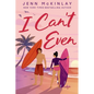I Can't Even - Paperback