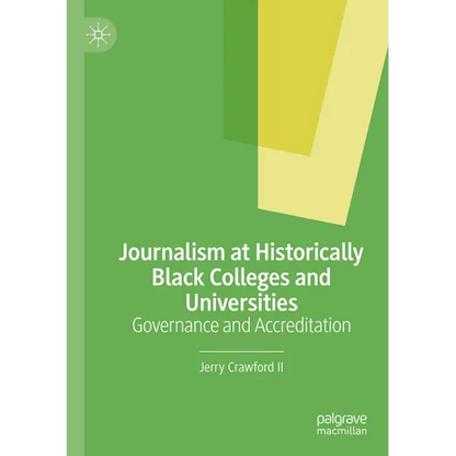 Journalism at Historically Black Colleges and Universities: Governance and Accreditation - Paperback