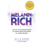 Melanin-Rich: Elevate Your Understanding Of Darker Skin By Mastering All Things Melanin - Paperback