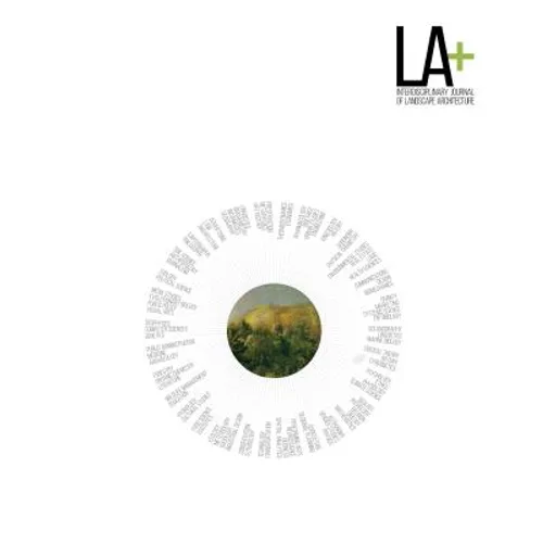 LA+ Journal: Wild: Interdisciplinary Journal of Landscape Architecture - Paperback