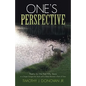 One's Perspective: Poetry for the Past Fifty Years in a Singer-Songwriter Style with a Baby-Boomer's Point of View - Paperback