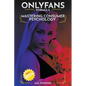 Mastering Consumer Psychology: OnlyFans Formula *2024* NEW! - Paperback