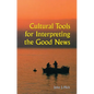 Cultural Tools for Interpreting the Good News - Paperback