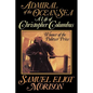 Admiral of the Ocean Sea: A Life of Christopher Columbus - Paperback