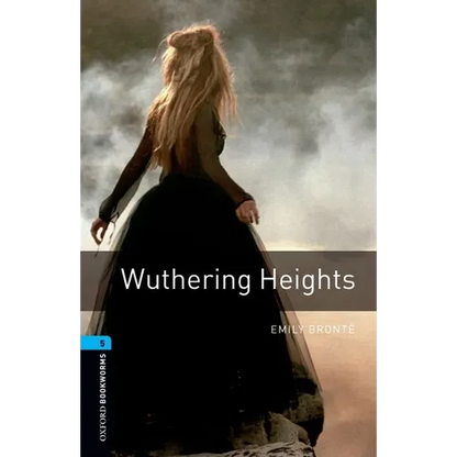 Oxford Bookworms Library: Wuthering Heights: Level 5: 1,800 Word Vocabulary - Paperback