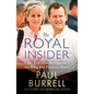 The Royal Insider: My Life with the Queen, the King and Princess Diana - Hardcover