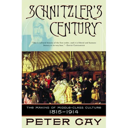 Schnitzler's Century: The Making of Middle-Class Culture 1815-1914 - Paperback