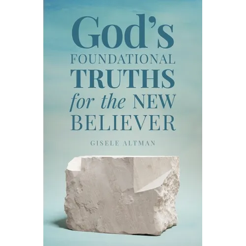 God's Foundational Truths for the New Believer - Paperback