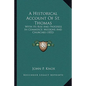 A Historical Account of St. Thomas: With Its Rise and Progress in Commerce; Missions and Churches (1852) - Paperback