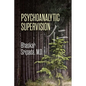 Psychoanalytic Supervision - Paperback