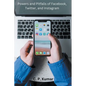 Powers and Pitfalls of Facebook, Twitter, and Instagram - Paperback