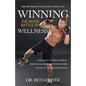 Winning the Inside Battle of Wellness: Overcoming the Mental Hurdles and Life Challenges That Stop You from Sticking to a Diet or Exercise Plan - Paperback