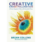 Creative Cross-Pollination - Paperback