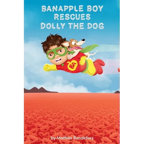Banapple Boy rescues Dolly the Dog - Hardcover