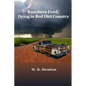 Ranchero Ford/Dying in Red Dirt Country - Paperback