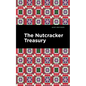 The Nutcracker Treasury - Hardcover