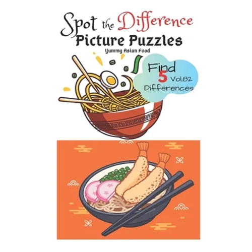 Spot the Difference Picture Puzzles "Yummy Asian Food " Find 5 Differences vol.82: Children Activities Book for Kids Age 3-8, Boys and Girls Activity - Paperback